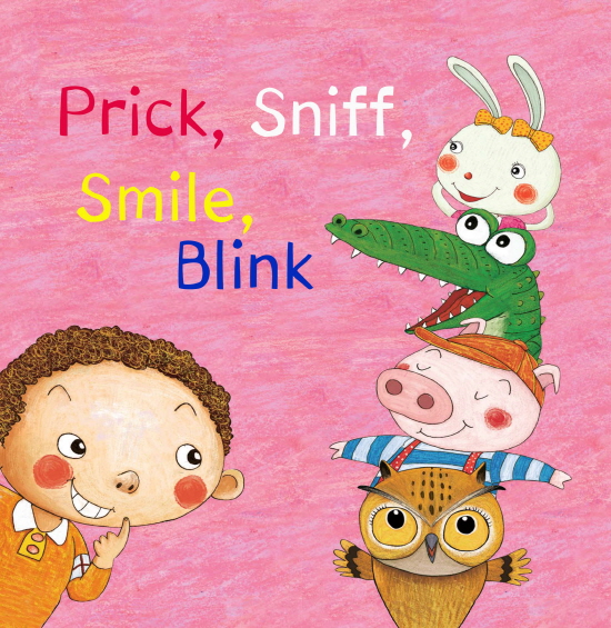 Prick, Sniff, Smile, Blink
