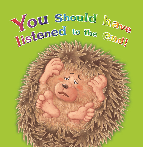 You Should Listen to Me to the End!