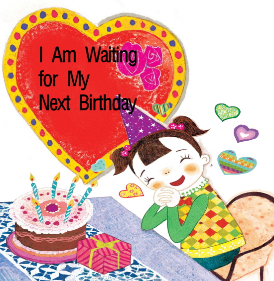 I Am Waiting for My Next Birthday