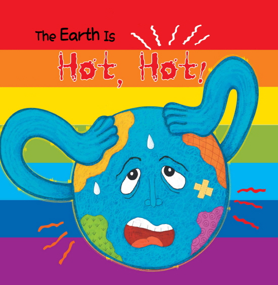 The Earth Is Hot, Hot!