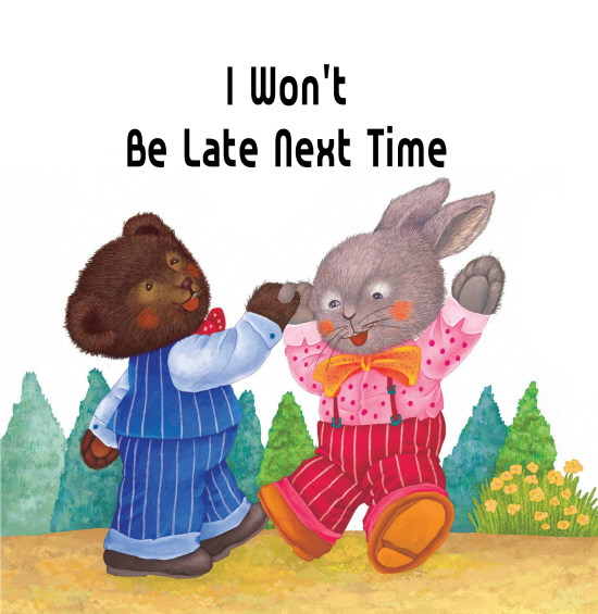 I Won't Be Late Next Time
