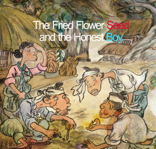 The Fried Flower Seed and the Honest Boy