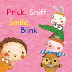 Prick, Sniff, Smile, Blink
